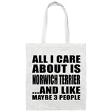 All I Care About Is Norwich Terrier - Tote Bag White