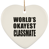 World's Okayest Classmate - Heart Ornament