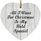 All I Want For Christmas Is My Field Spaniel - Heart Ornament F