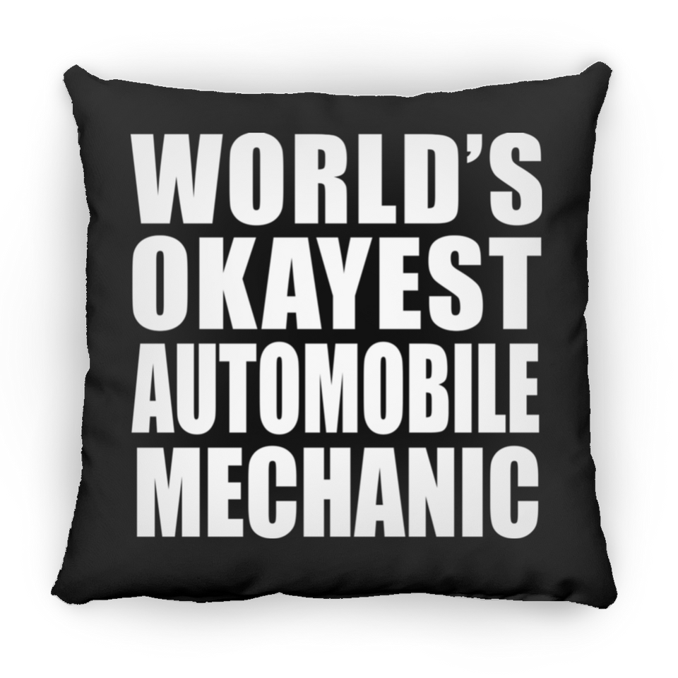 World's Okayest Automobile Mechanic - Throw Pillow Black