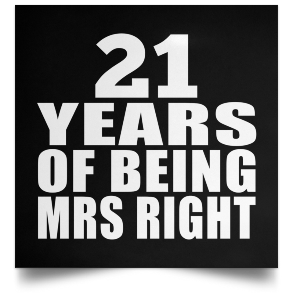 21st Anniversary 21 Years Of Being Mrs Right - Poster Square
