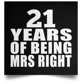 21st Anniversary 21 Years Of Being Mrs Right - Poster Square