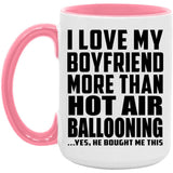 I Love My Boyfriend More Than Hot Air Ballooning - 15oz Accent Mug Pink
