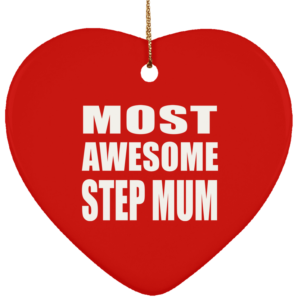 Most Awesome Step Mum - Heart Ornament