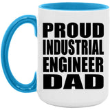 Proud Industrial Engineer Dad - 15oz Accent Mug Blue