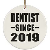 Dentist Since 2019 - Circle Ornament
