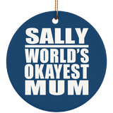 Sally World's Okayest Mum - Circle Ornament