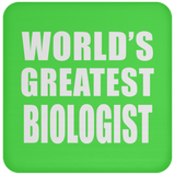 World's Greatest Biologist - Drink Coaster