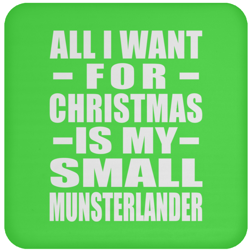 All I Want For Christmas Is My Small Munsterlander - Coaster