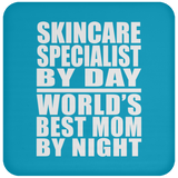 Skincare Specialist By Day World's Best Mom By Night - Drink Coaster