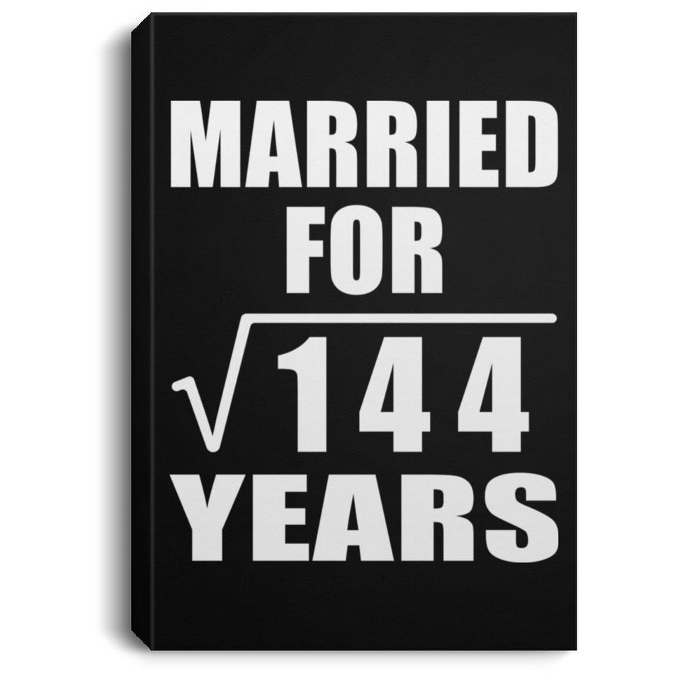 12th Anniversary Married For Square Root of 144 Years - Canvas Portrait