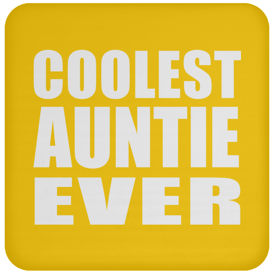 Coolest Auntie Ever - Drink Coaster
