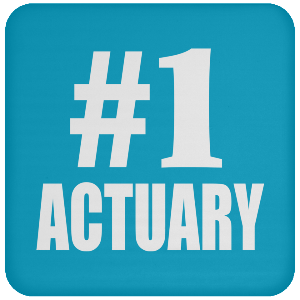 Number One #1 Actuary - Drink Coaster