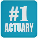 Number One #1 Actuary - Drink Coaster