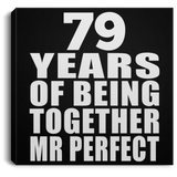 79th Anniversary 79 Years Of Being Mr Perfect - Canvas Square