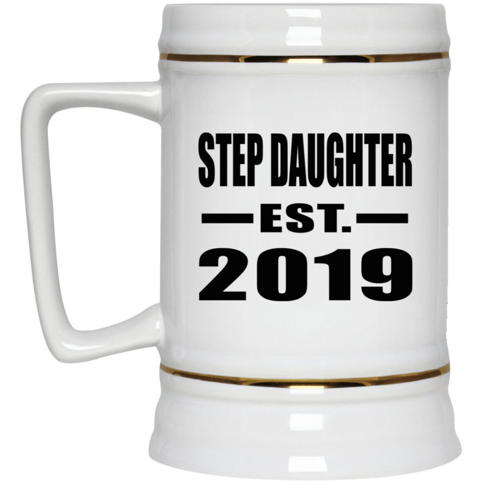 Step Daughter Established EST. 2019 - Beer Stein
