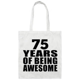 75th Birthday 75 Years Of Being Awesome - Tote Bag White