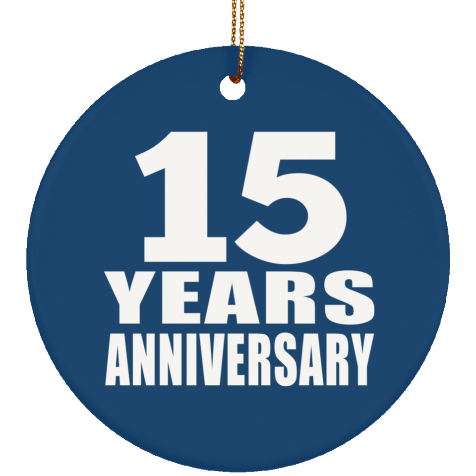 15th Anniversary 15 Years Anniversary - Circle Ornament