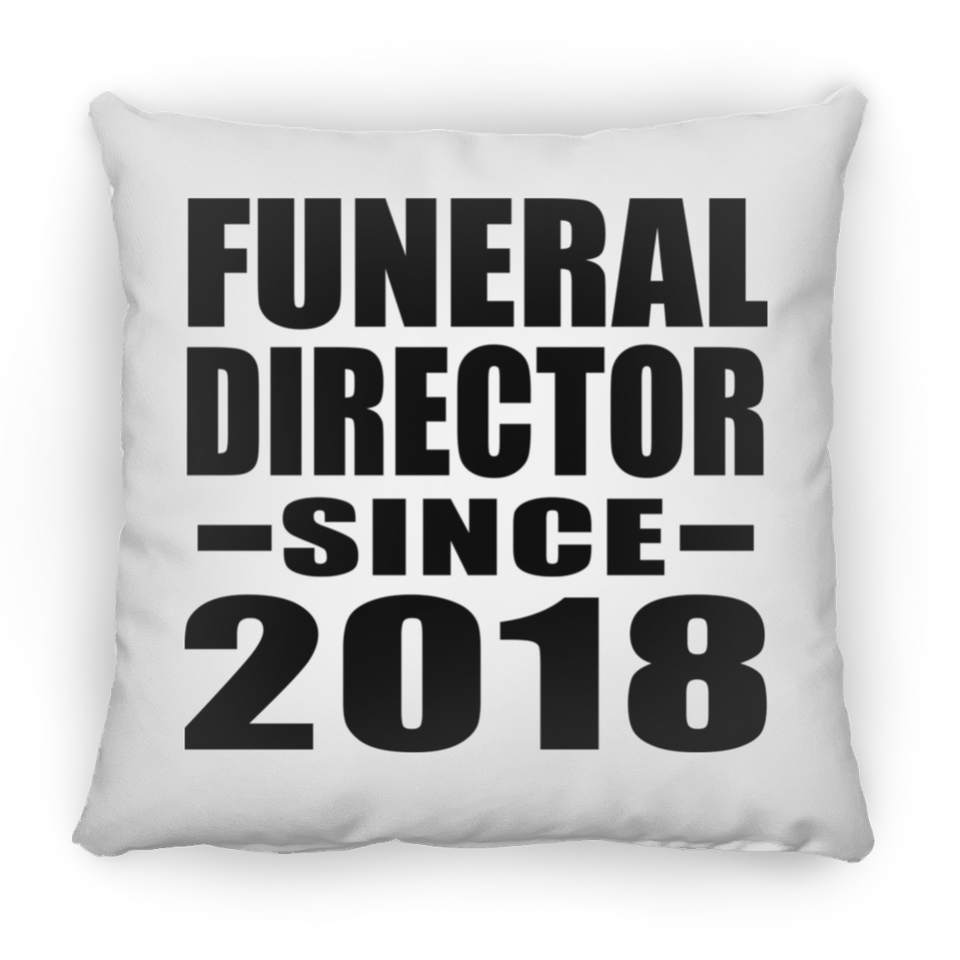 Funeral Director Since 2018 - Throw Pillow