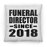 Funeral Director Since 2018 - Throw Pillow