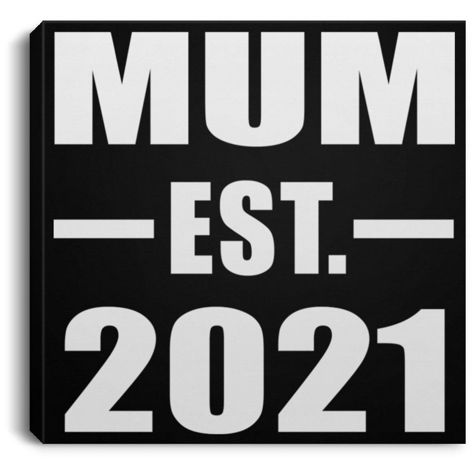 Mum Established EST. 2021 - Canvas Square