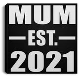 Mum Established EST. 2021 - Canvas Square