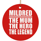 Mildred The Mum The Hero The Legend - Circle Ornament