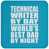 Technical Writer By Day World's Best Dad By Night - Drink Coaster