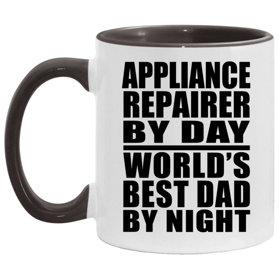 Appliance Repairer By Day World's Best Dad By Night - 11oz Accent Mug Black