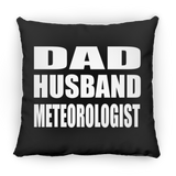 Dad Husband Meteorologist - Throw Pillow Black
