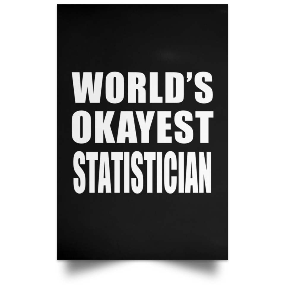 World's Okayest Statistician - Poster Portrait