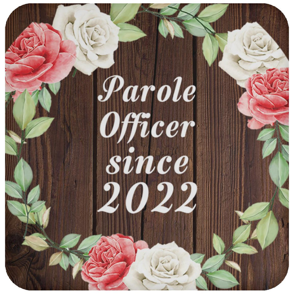 Parole Officer Since 2022 - Drink Coaster A