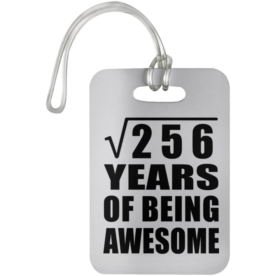 16th Birthday Square Root of 256 Years of Being Awesome - Luggage Bag Tag