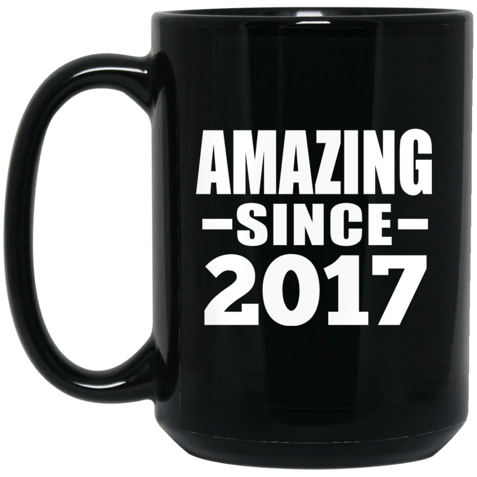 7th Birthday Amazing Since 2017 - 15 Oz Coffee Mug Black