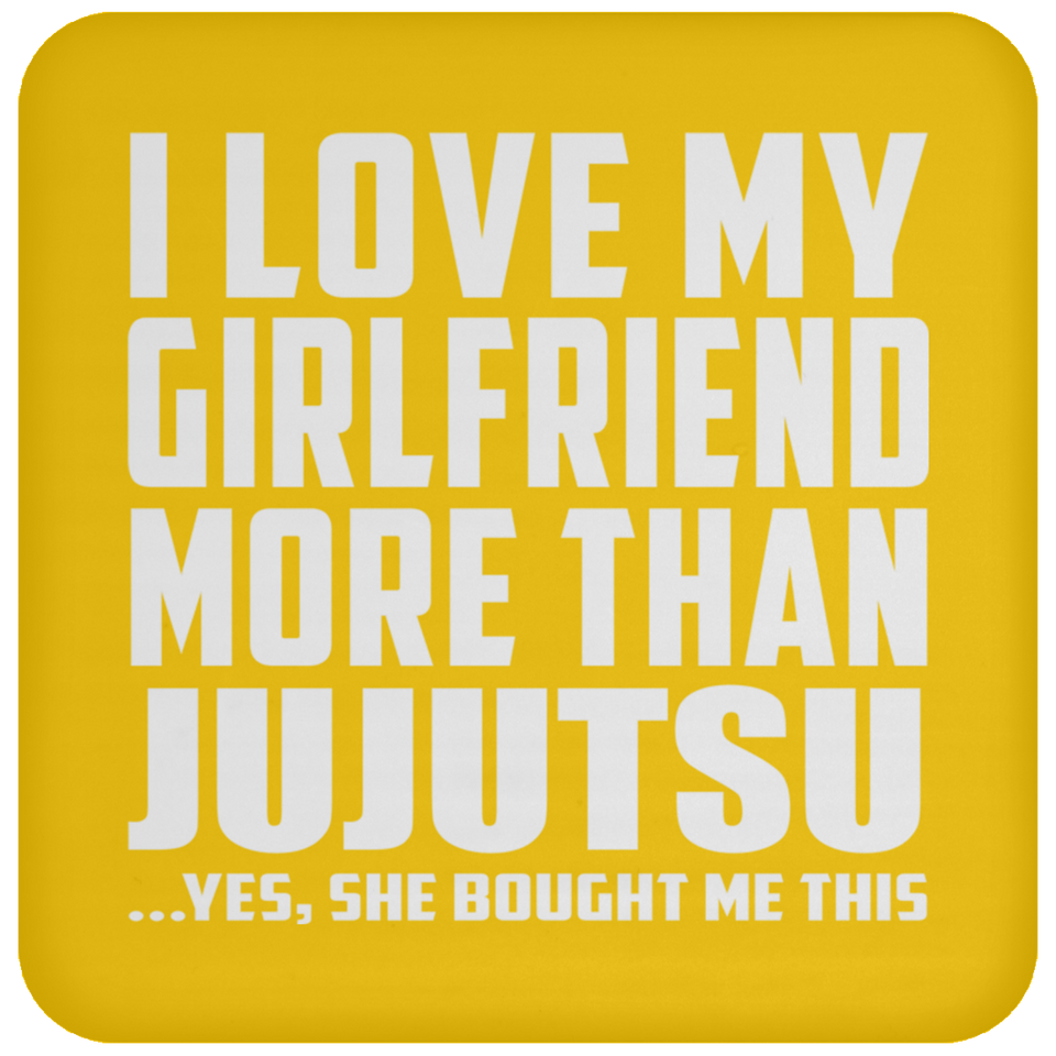 I Love My Girlfriend More Than Jujutsu - Drink Coaster