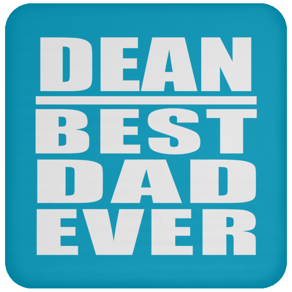 Dean Best Dad Ever - Drink Coaster