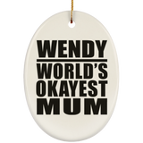 Wendy World's Okayest Mum - Oval Ornament