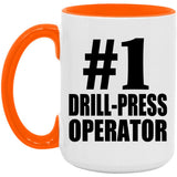 Number One #1 Drill-Press Operator - 15oz Accent Mug Orange