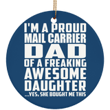 Proud Mail Carrier Dad Of Awesome Daughter - Circle Ornament