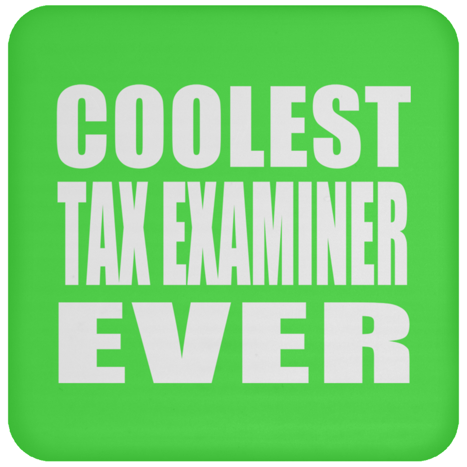 Coolest Tax Examiner Ever - Drink Coaster