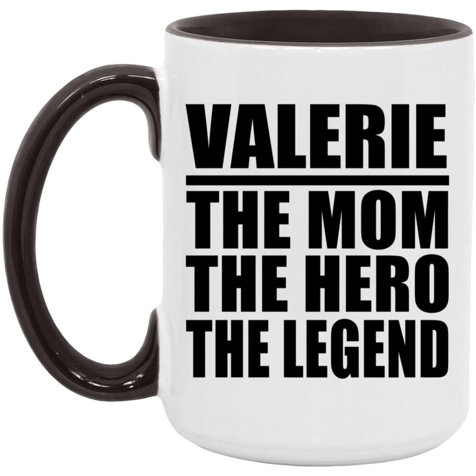 Valerie The Mom The Hero The Legend - 15oz Accent Mug Black