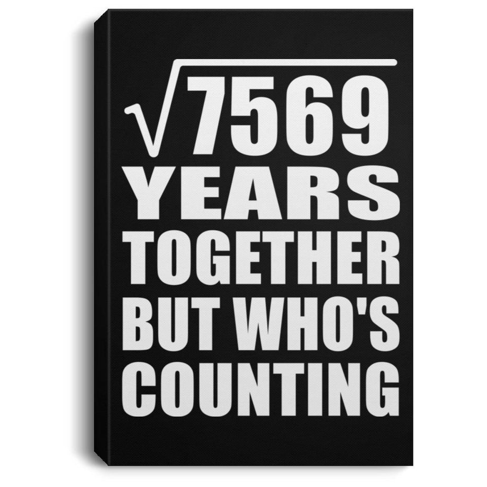 87th Anniversary Square Root of 7569 Years Who's Counting - Canvas Portrait