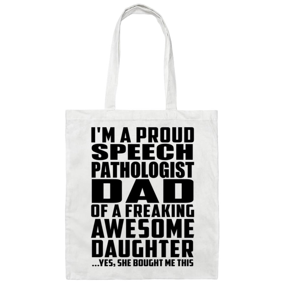 Proud Speech Pathologist Dad Of Awesome Daughter - Tote Bag White