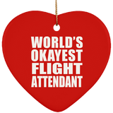 World's Okayest Flight Attendant - Heart Ornament