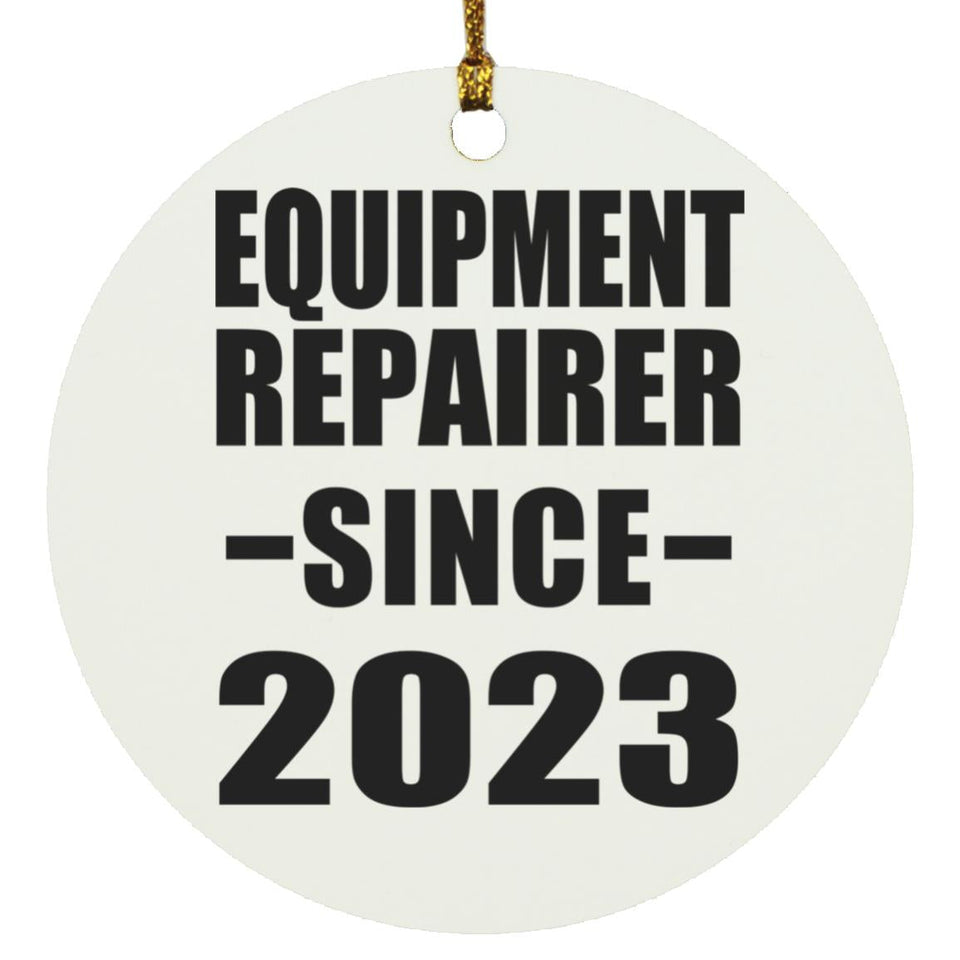 Equipment Repairer Since 2023 - Circle Ornament
