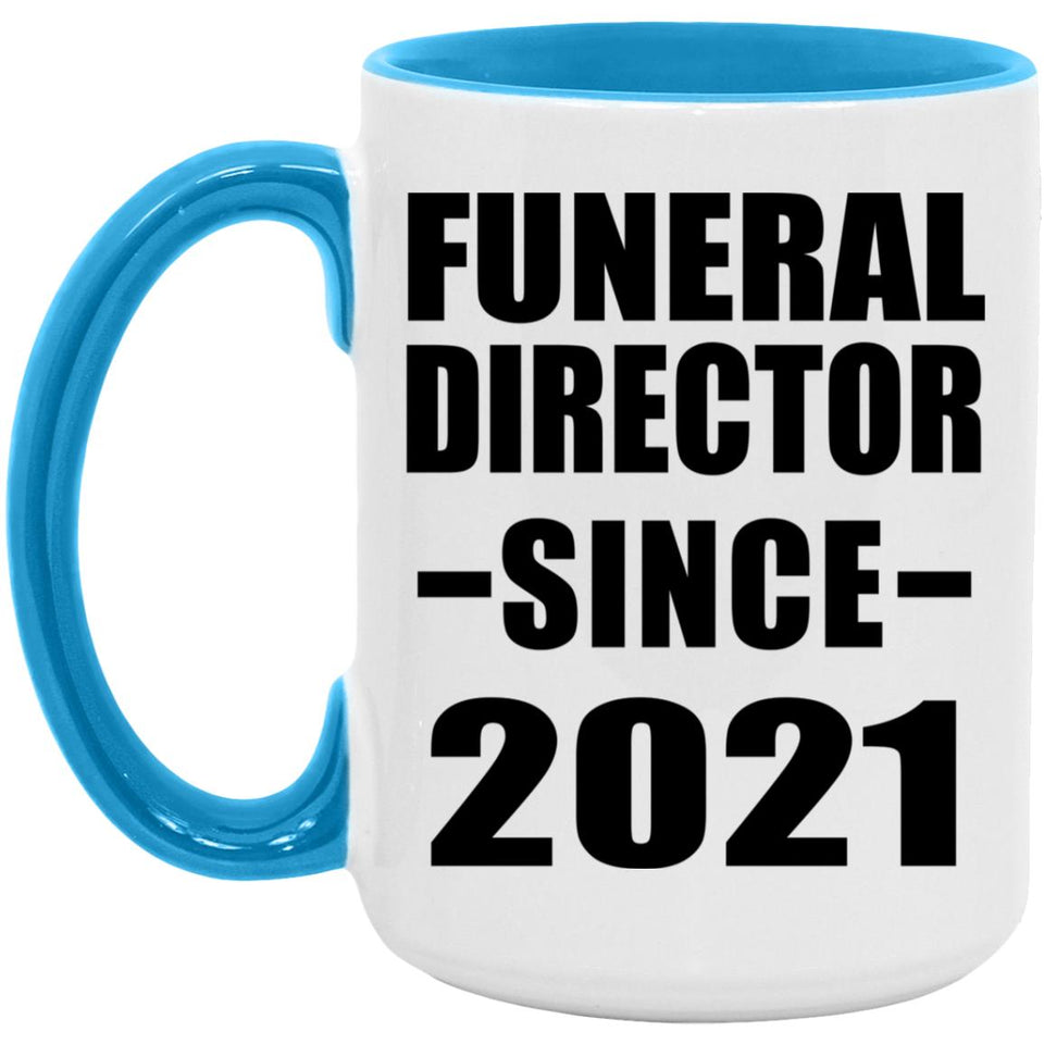 Funeral Director Since 2021 - 15oz Accent Mug Blue