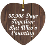 93rd Anniversary 33,968 Days Together Who's Counting - Heart Ornament D