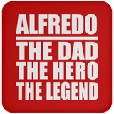 Alfredo The Dad The Hero The Legend - Drink Coaster
