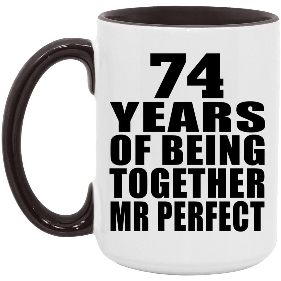 74th Anniversary 74 Years Of Being Mr Perfect - 15oz Accent Mug Black