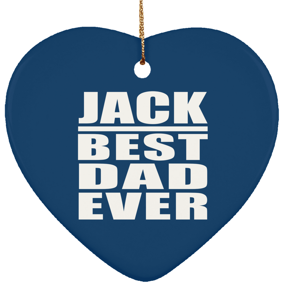 Jack Best Dad Ever - Heart Ornament